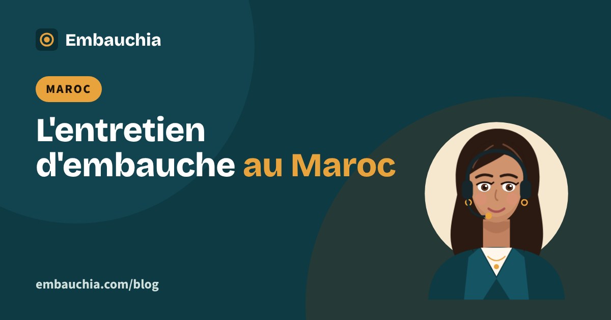 Entretien d'embauche au Maroc : les questions fréquentes et comment bien y répondre