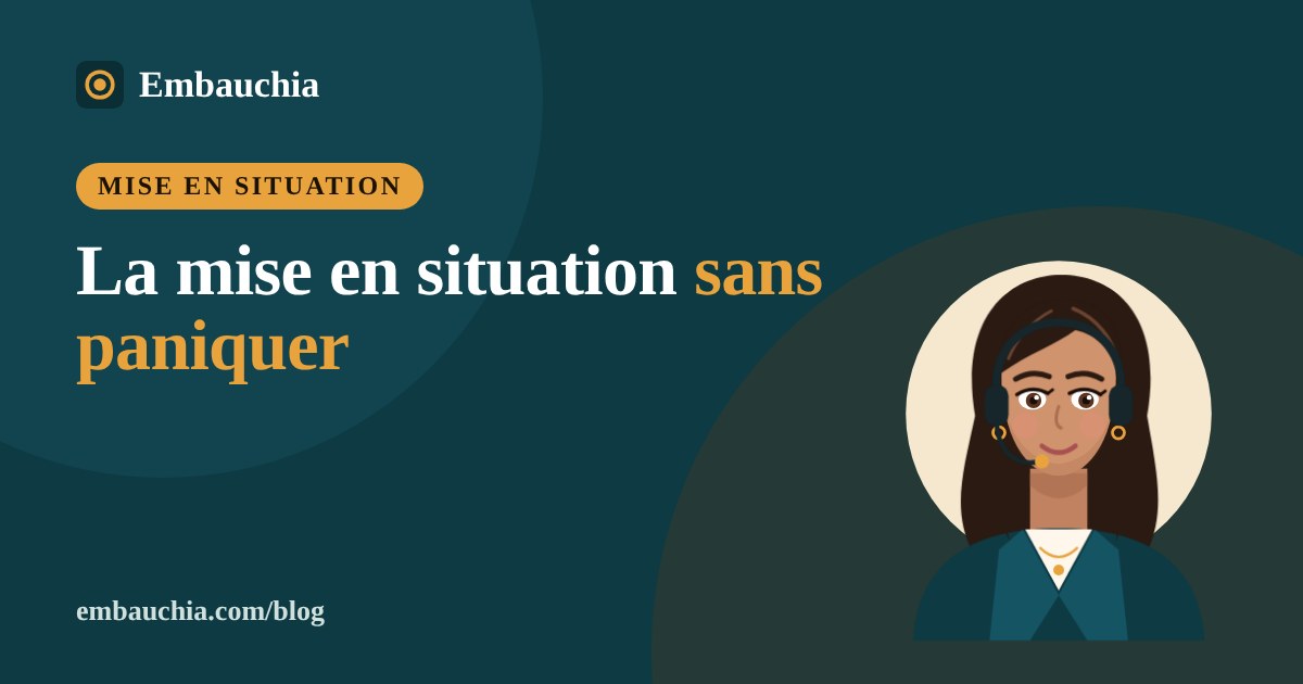 Mise en situation en entretien d'embauche : méthode et exemples de réponses
