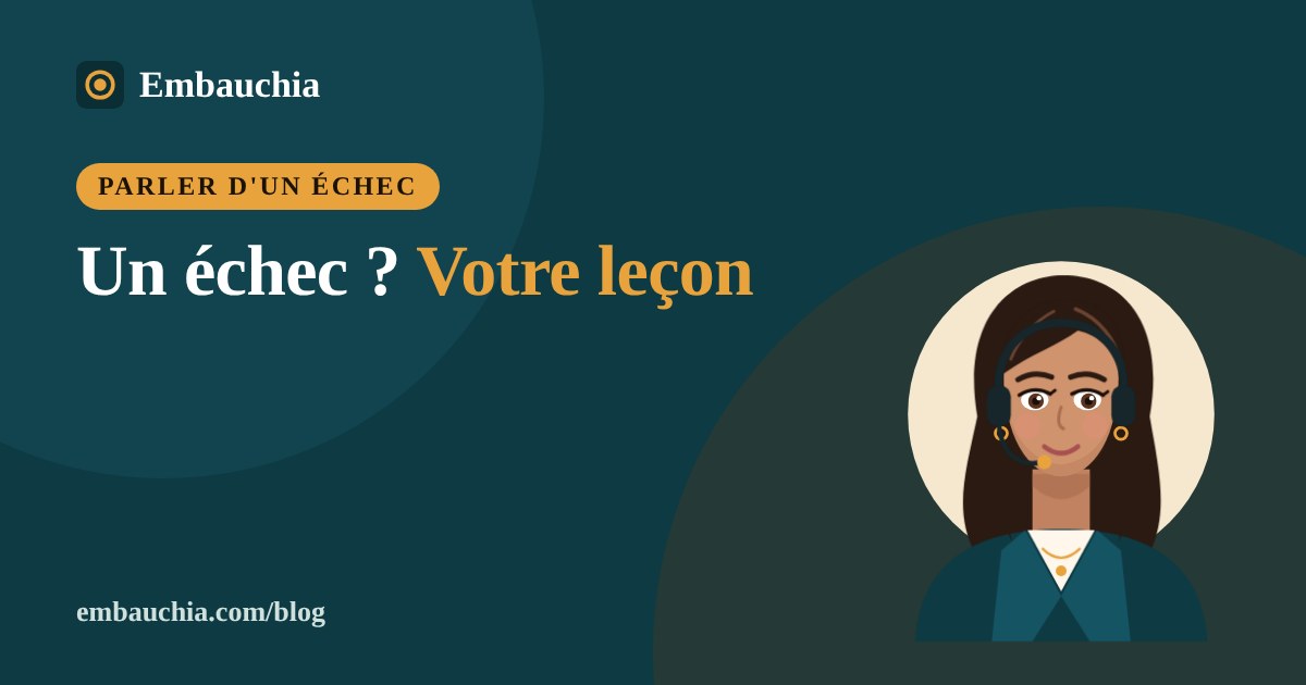 « Parlez-moi d'un échec » en entretien : méthode et 4 exemples de réponses